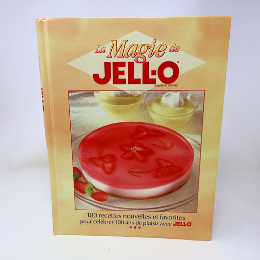 1997 La Magie de Jell-O Desserts et Goûters 100 Recettes Cuisine Boyer/Gingras