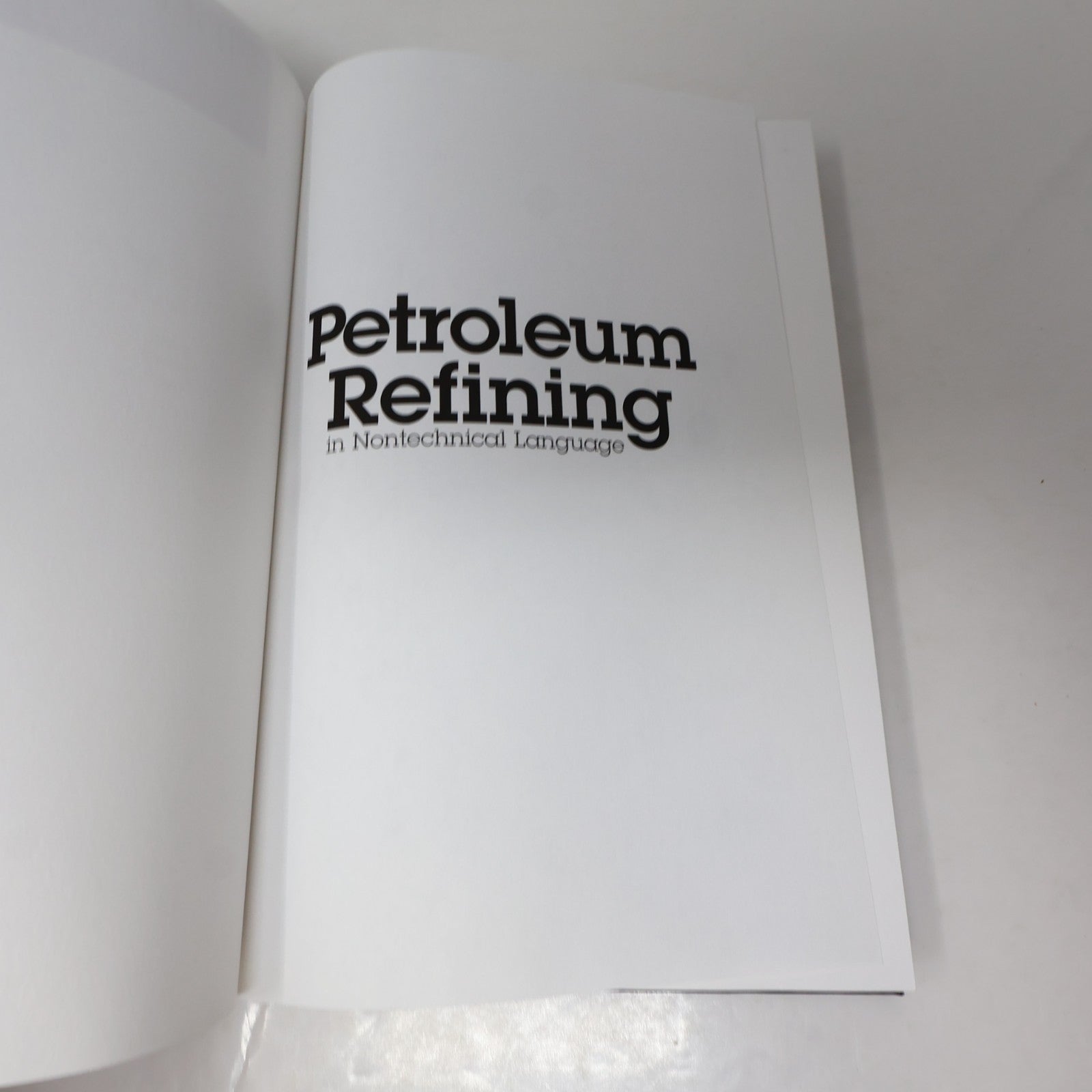 Petroleum Refining in Nontechnical Language William L. Leffler Pennwell Books HC