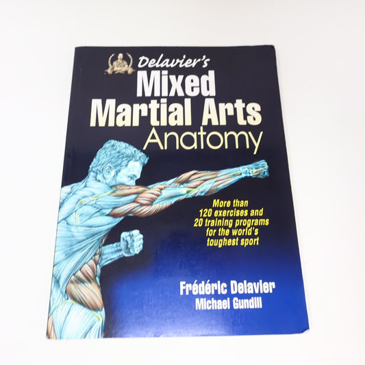 2013 Delavier's Mixed Martial Arts Anatomy Frédéric Delavier Michael Gundill PB
