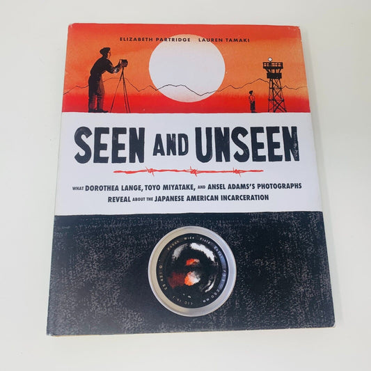 2022 Seen and Unseen Japanese American Incarceration Chronicles Book 1st Print