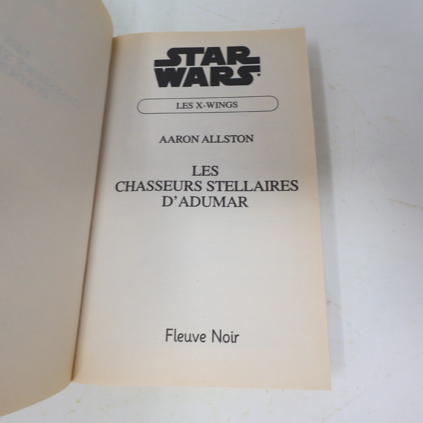 Les X-Wings #9 Les Chasseurs Stellaires d'Adumar Aaron Allston Star Wars 2003 PB