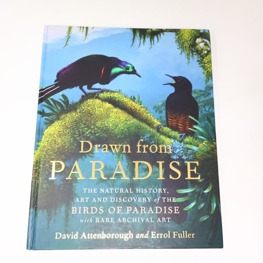2012 Drawn From Paradise Attenborough/Fuller Birds Art Natural History Harper HC