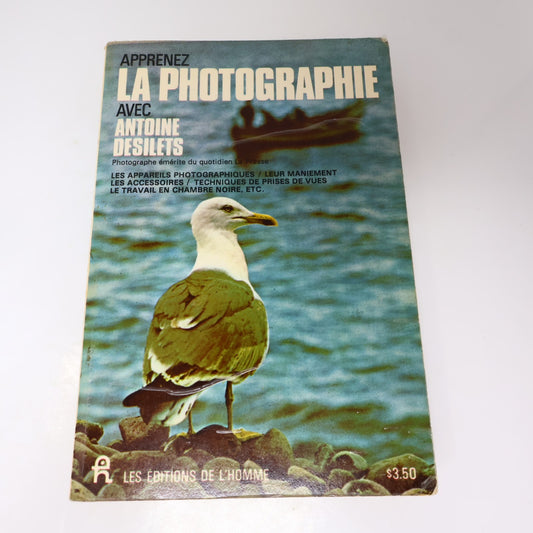 Apprenez la Photographie avec Antoine Désilets De L'homme 1969 PB Français Livre