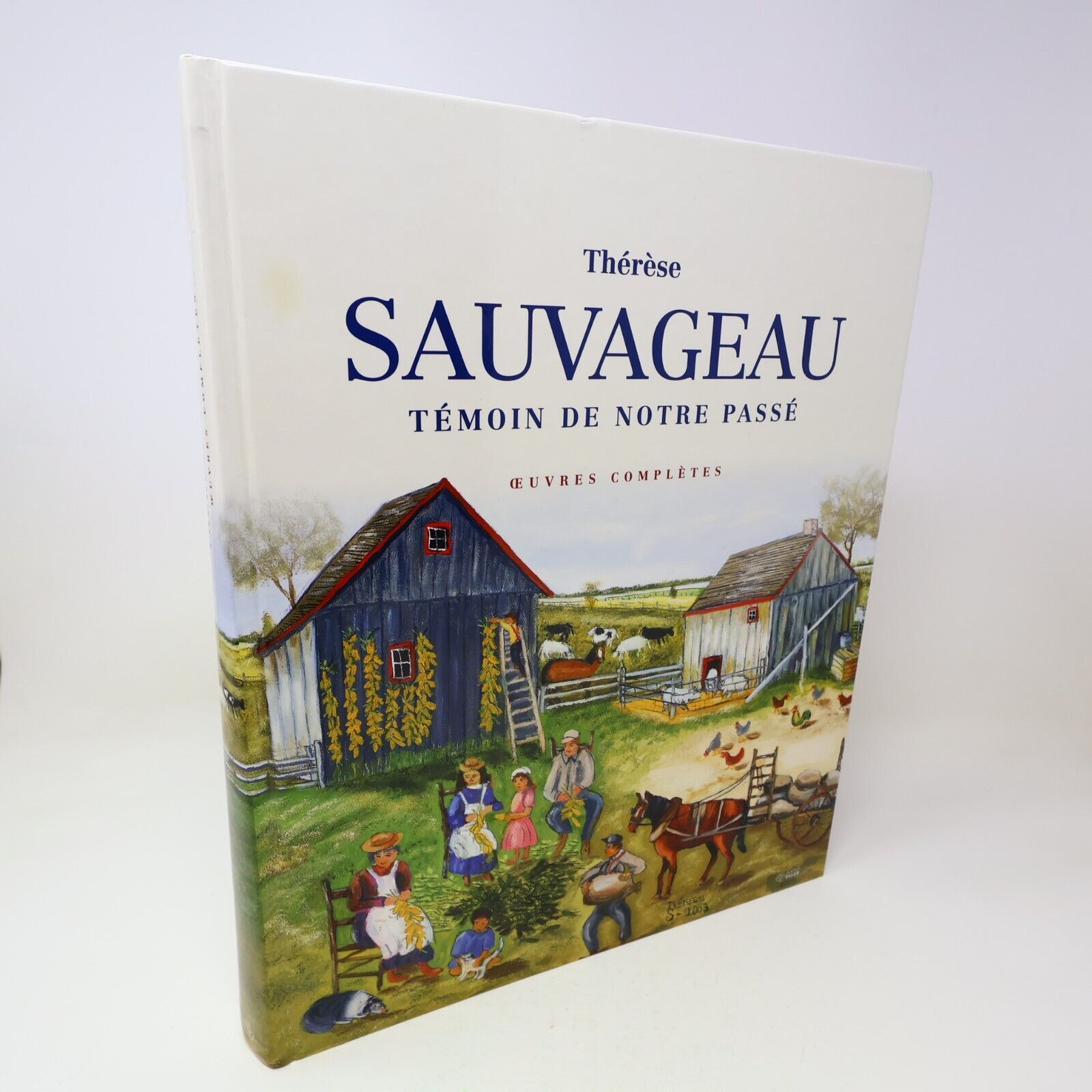 2004 Thérèse Sauvageau Témoin de Notre Passé Oeuvre Complète Art Histoire Canada