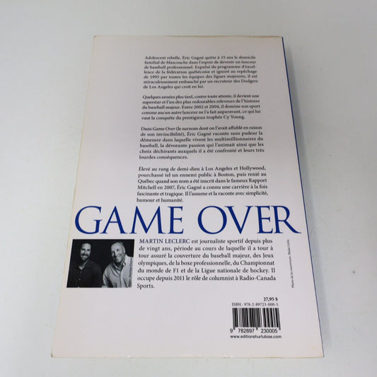 2012 Game Over l'Histoire d'Éric Gagné Martin Leclerc Biographie Baseball Sports