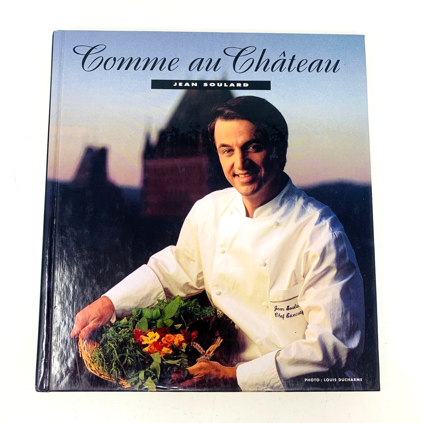 1995 Comme au Château Frontenac de Jean Soulard Livre de Recettes Cuisine Québec