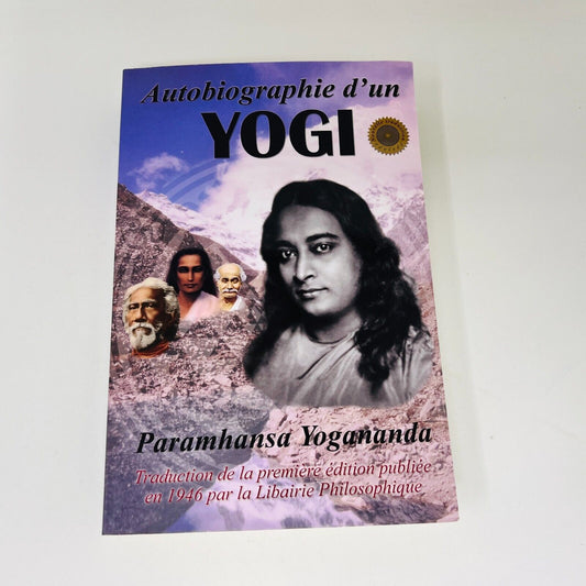 2014 Autobiographie d'un Yogi Paramhansa Yogananda Éditions Kriya Yoga de Babaji