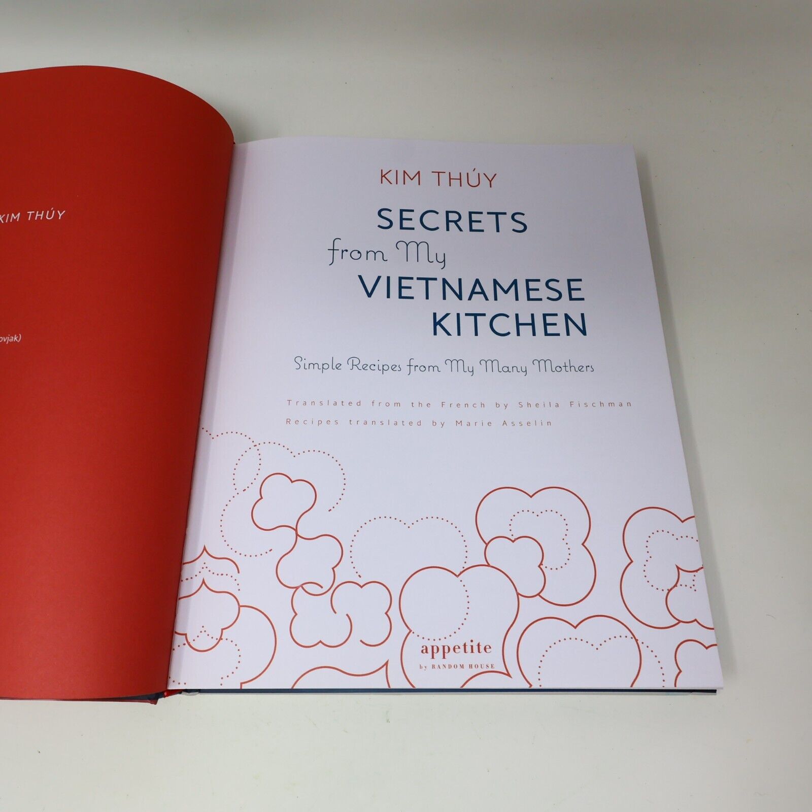 2019 Secrets From My Vietnamese Kitchen Kim Thúy Cookbook Recipes 1st Print HC