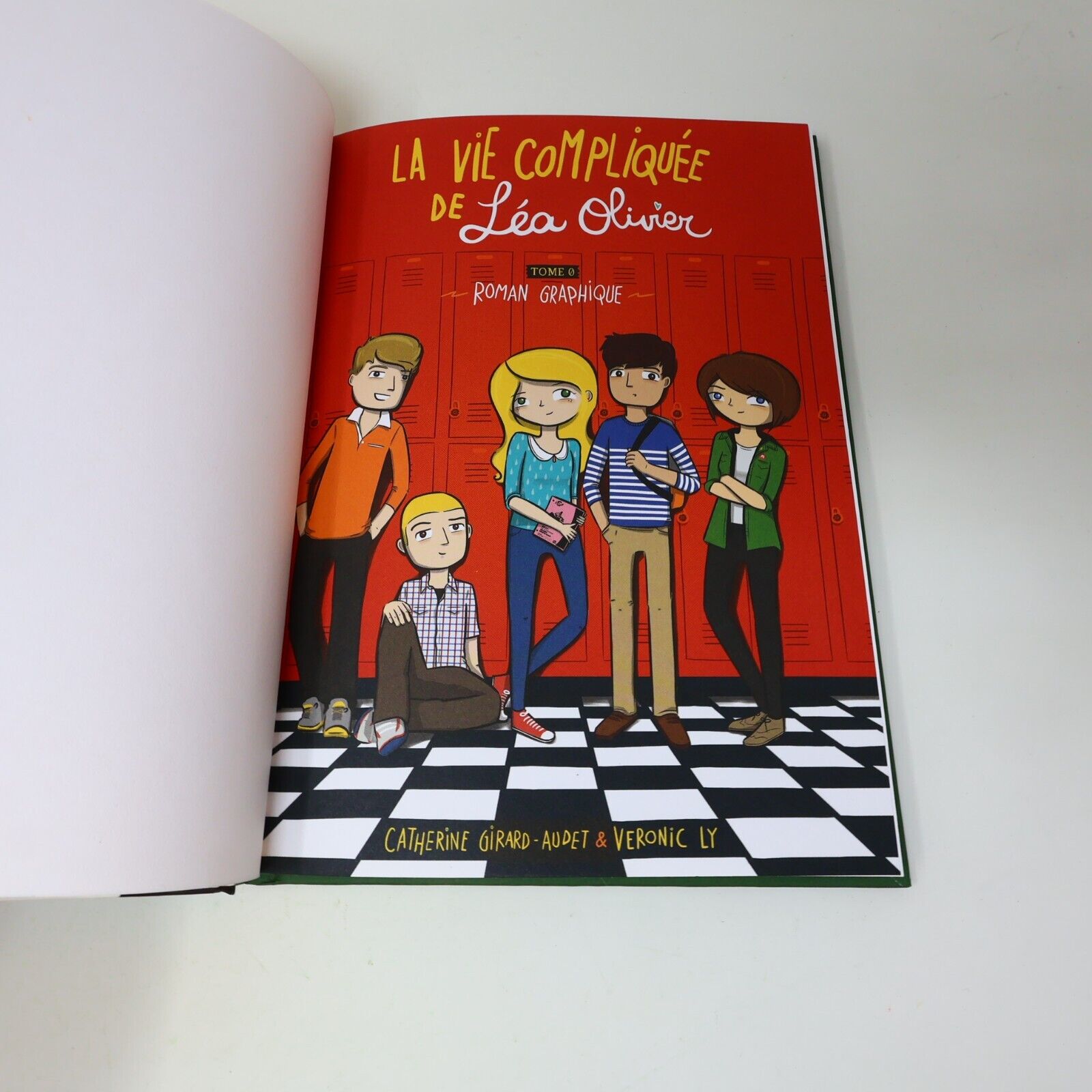 2017 La Vie Compliquée de Léa Olivier Roman Graphique Tome 0 Girard-Audet/Ly HC