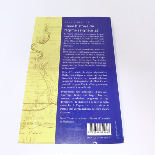Brève histoire du régime seigneurial Benoît Grenier 2012 Boréal Colonisation
