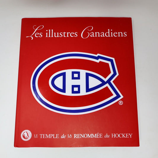 2008 Les Illustres Canadiens Le Temple de la Renommée du Hockey Français Livre