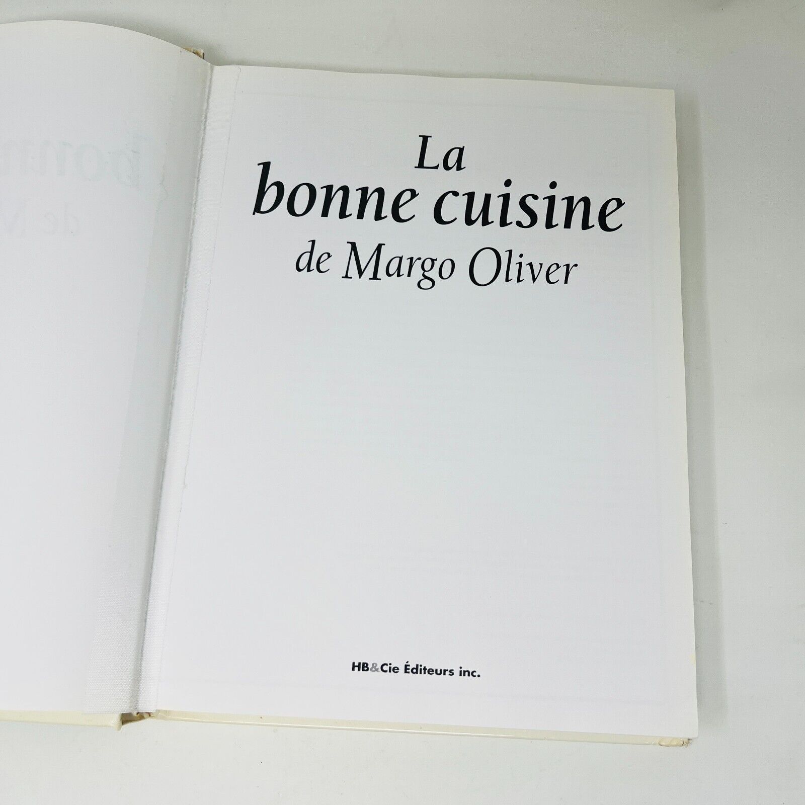 1992 La Bonne Cuisine de Margo Oliver Recettes Hb & Cie Français Livre Hardcover