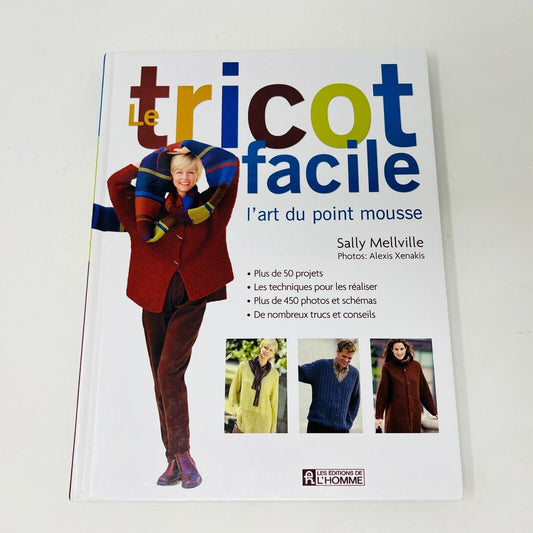 2005 Le Tricot Facile L'Art du Point Mousse de Sally Mellville Français/French