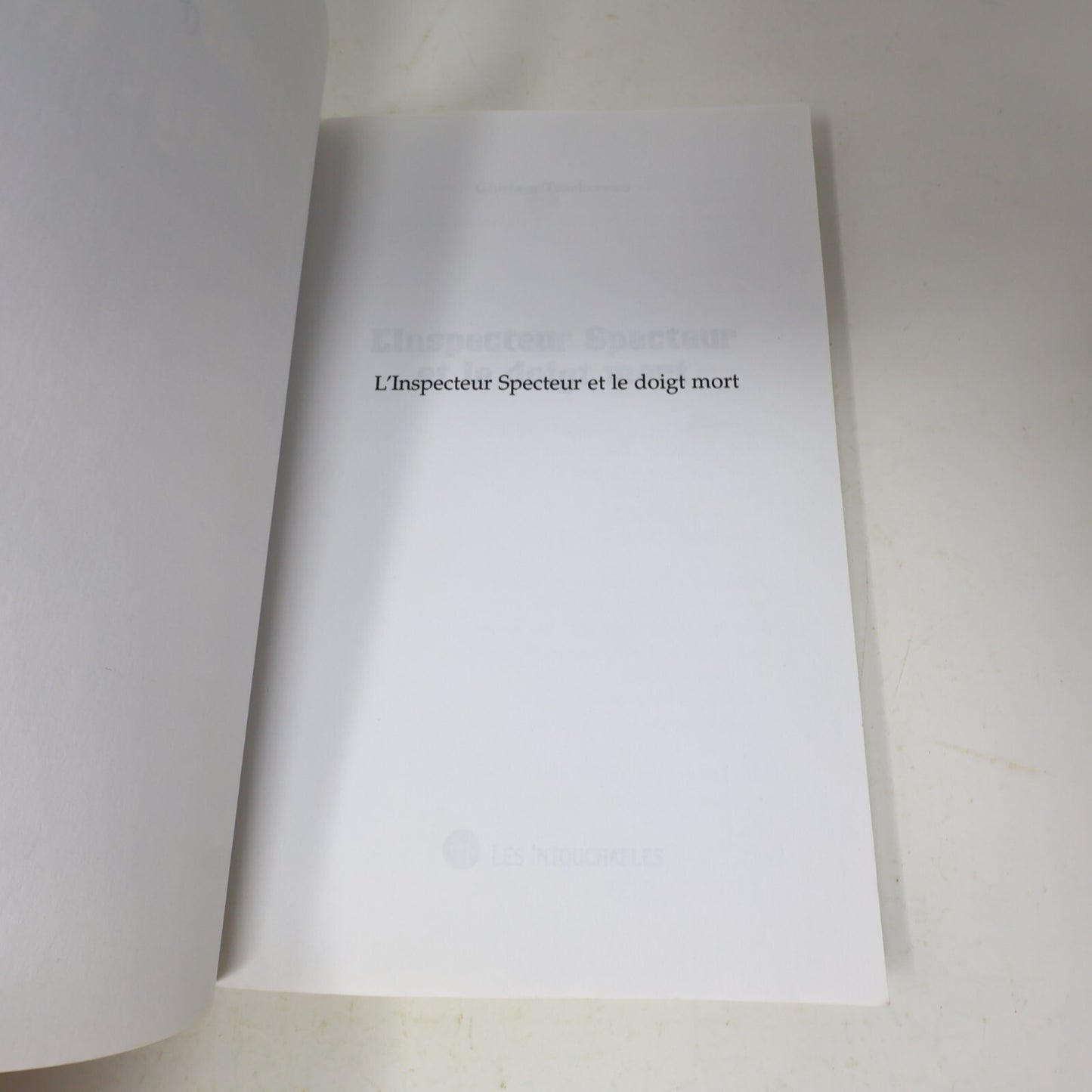 Ghislain Taschereau Lot 2 Livres L'Inspecteur Specteur et le Doigt Mort/Curé Ré