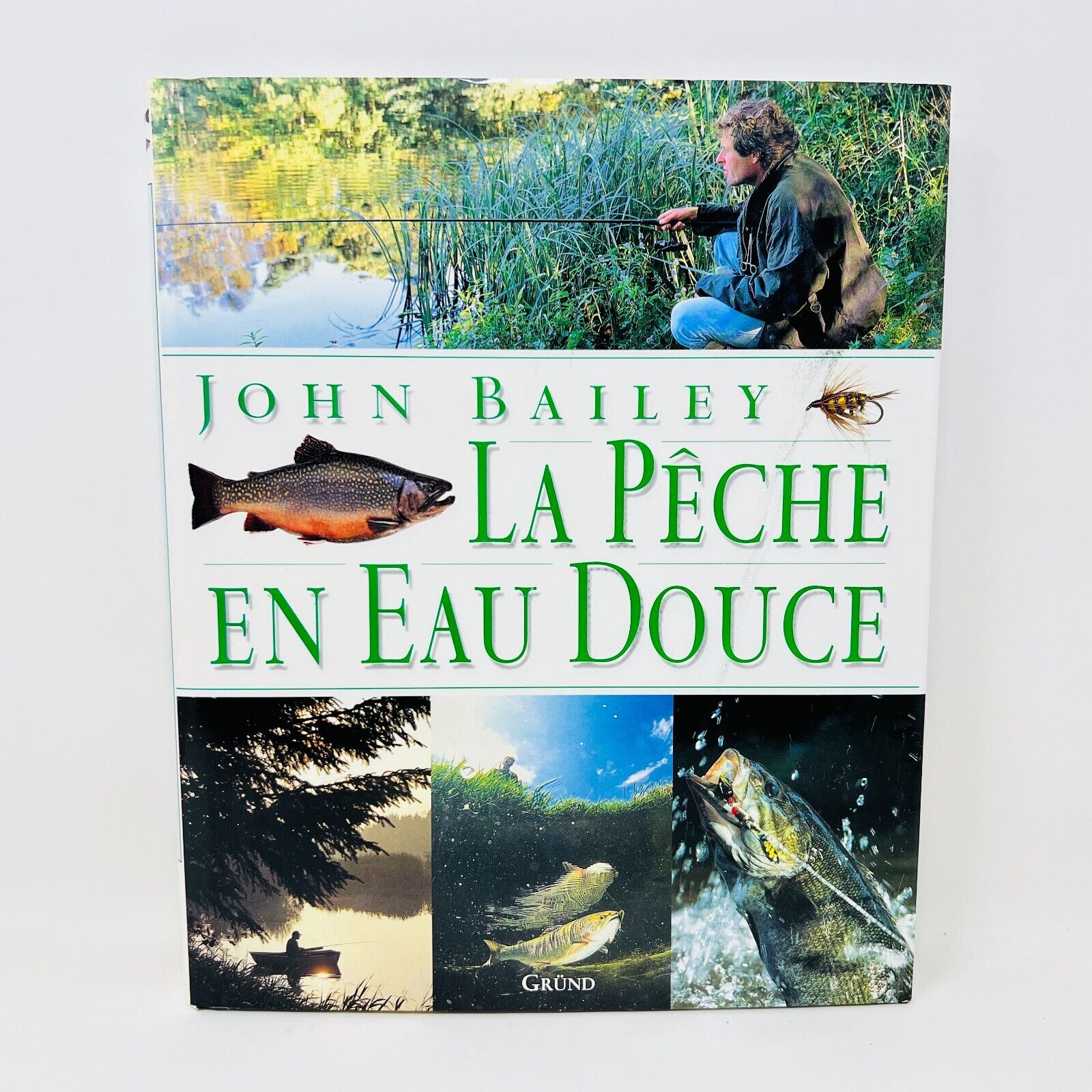 1999 La Pêche en Eau Douce de John Bailey Gründ en Français/French Poissons