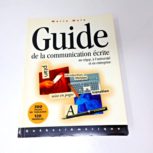 Guide de la Communication Écrite au Cégep Université & Entreprise Marie Malo PB