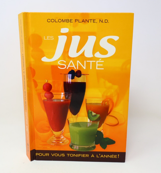 2007 Les Jus Santé pour Vous Tonifier à l'Année ! de Colombe Plante Boissons Ada
