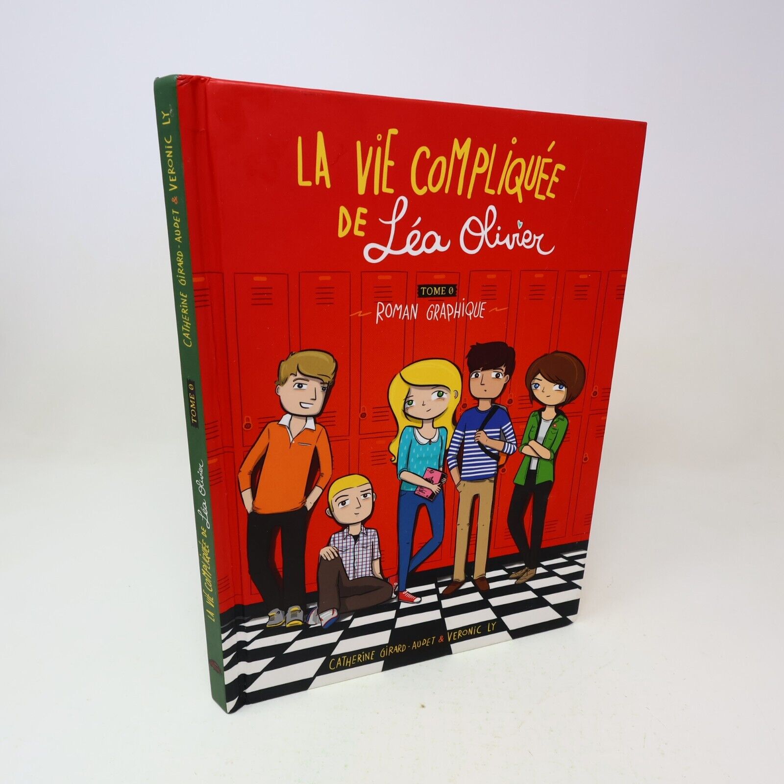 2017 La Vie Compliquée de Léa Olivier Roman Graphique Tome 0 Girard-Audet/Ly HC