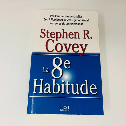 2006 La 8ème Habitude Livre Stephen R. Covey en Français French PB Réussite 8e