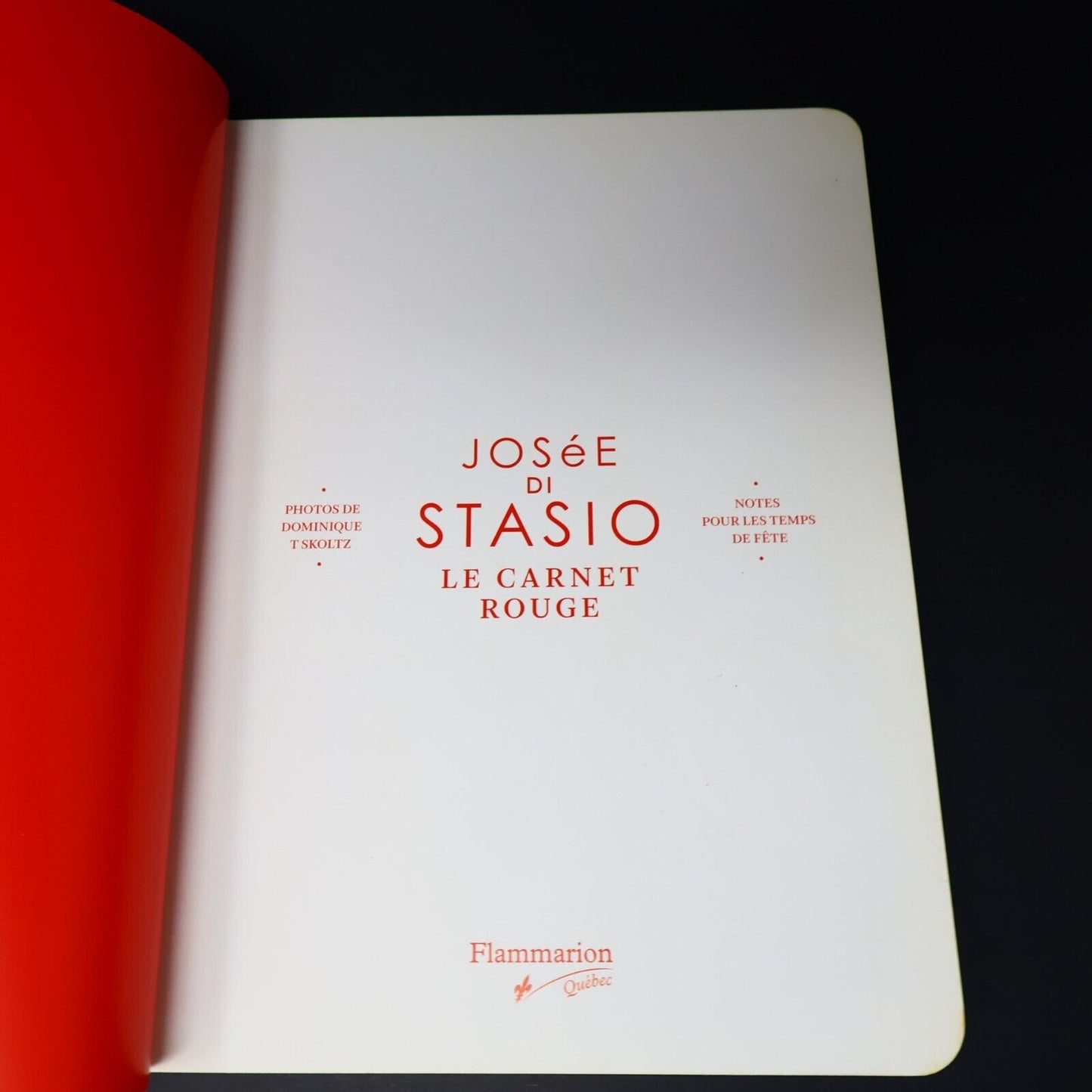2013 Le Carnet Rouge de Josée Di Stasio Hardcover HC Flammarion Cuisine Recettes