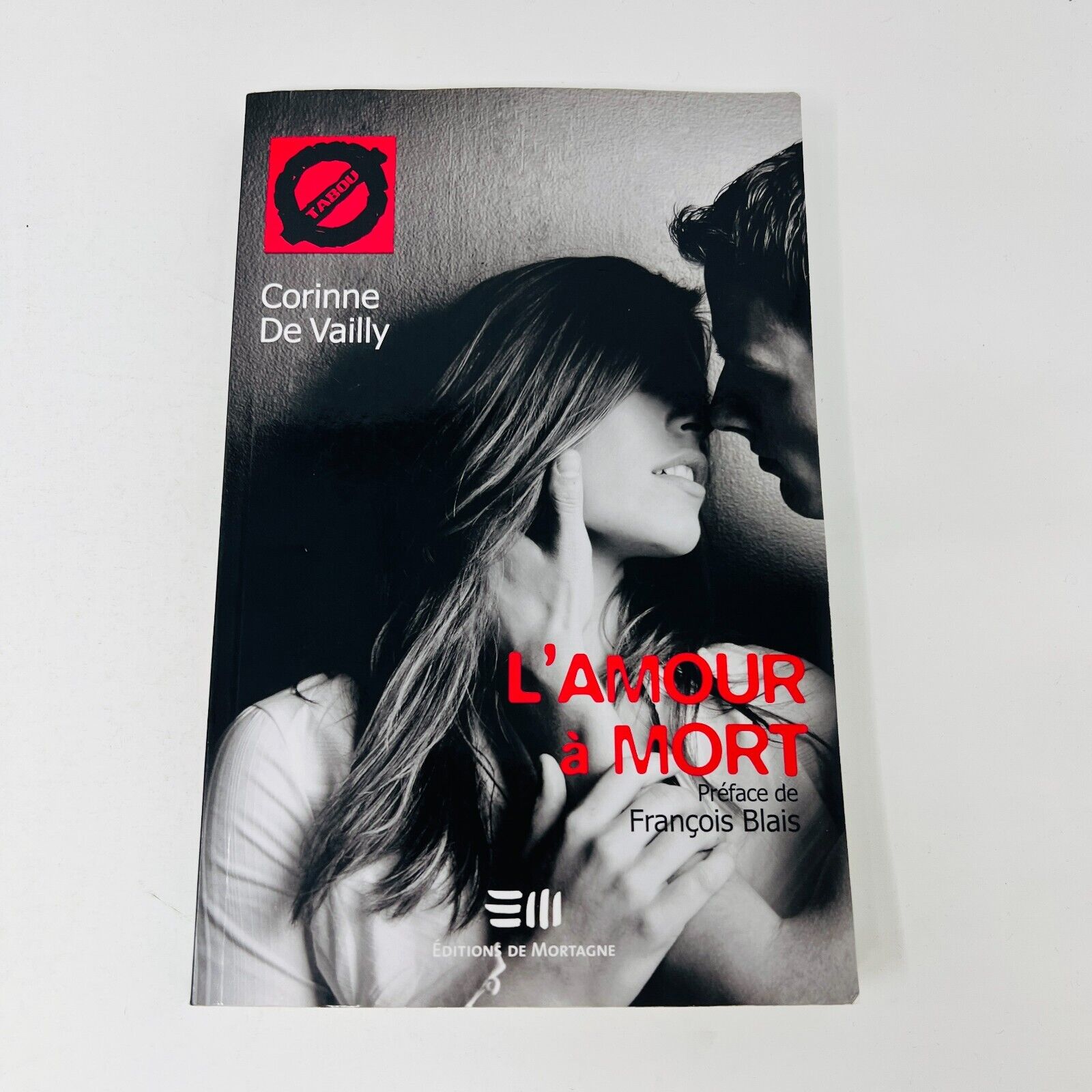 2010 Ailleurs/L'Amour à Mort/Non c'est Non Tabou Lot 3 Livres Romance Français