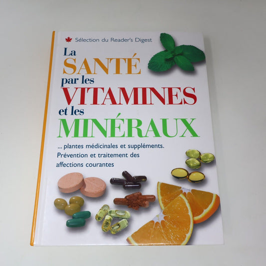 2003 La Santé par les Vitamines et les Minéraux Reader's Digest Français Livre