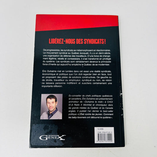 2013 Libérez-Nous des Syndicats de Éric Duhaime en Français Économie Politique