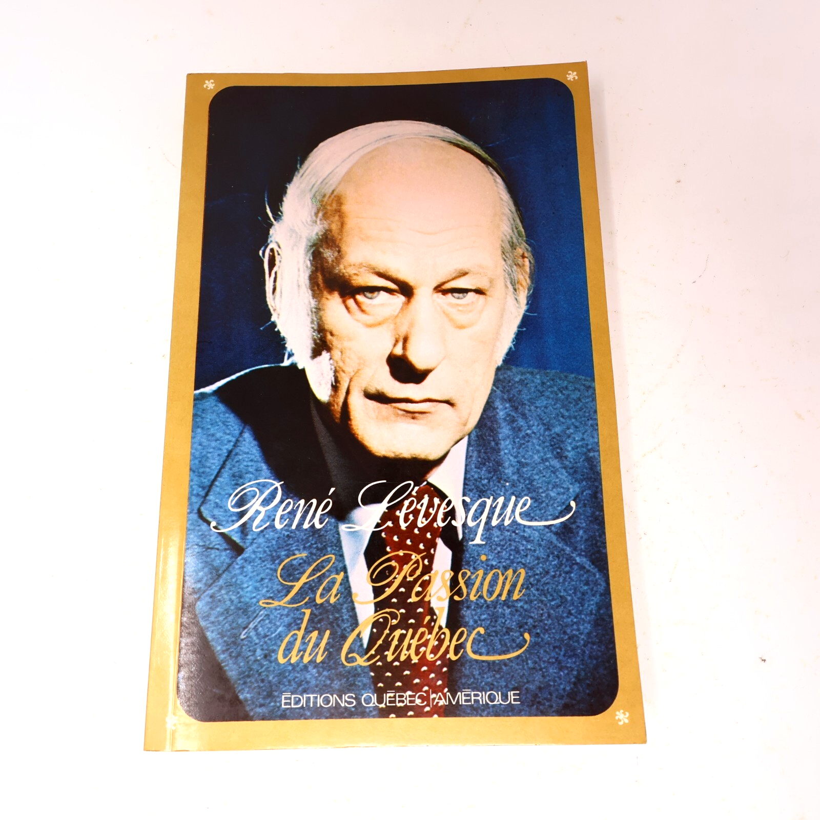 1978 La Passion du Québec René Lévesque Québec Amérique Politique Français Livre