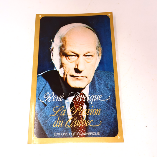 1978 La Passion du Québec René Lévesque Québec Amérique Politique Français Livre
