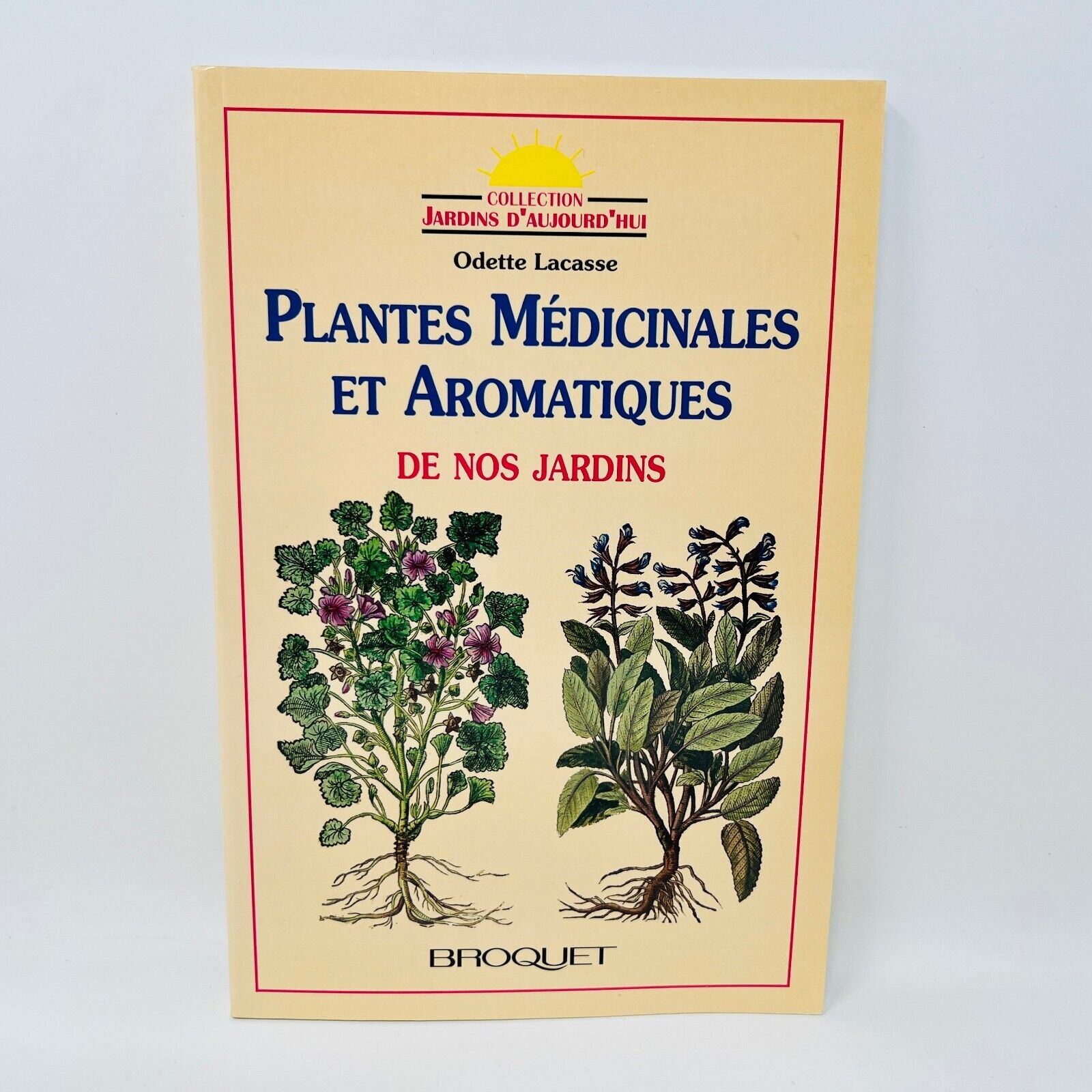 1994 Plantes Médicinales et Aromatiques de nos Jardins de Odette Lacasse Québec