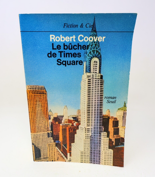 1980 Le Bûcher de Times Square Robert Coover Littérature Américaine Seuil Livre