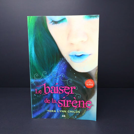 2014 Le Baiser de la Sirène #1 de Tera Lynn Childs Paperback PB Ada Français