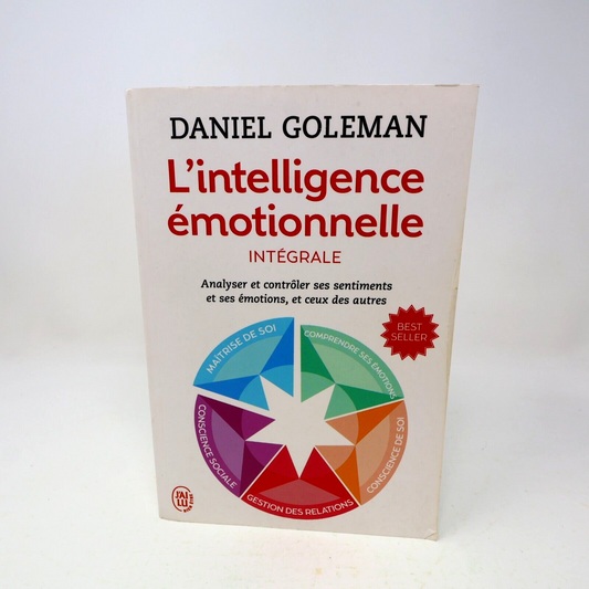 2014 L'Intelligence Émotionnelle Intégrale Daniel Goleman Psychologie Relations