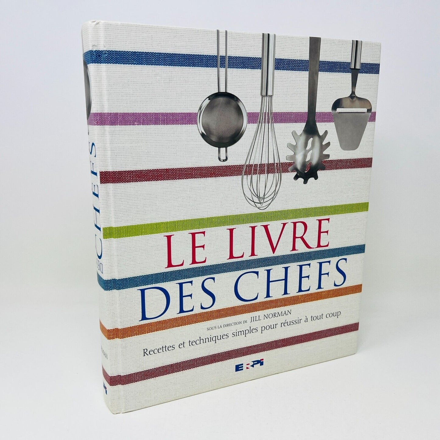 2006 Le Livre des Chefs Recettes Techniques Simples de Jill Norman ERPI Cuisine