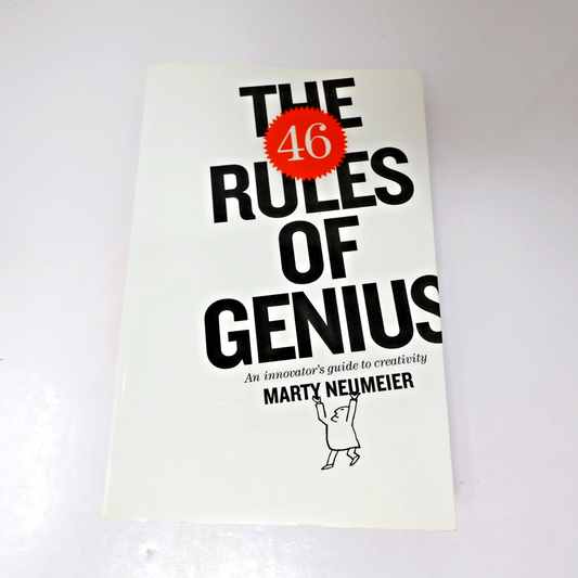 The 46 Rules of Genius an Innovator's Guide to Creativity Marty Neumeier 2014 PB