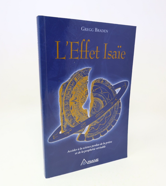 2000 L'Effet Isaïe Gregg Braden Ariane Français Paperback Ésotérisme Livre 2000s