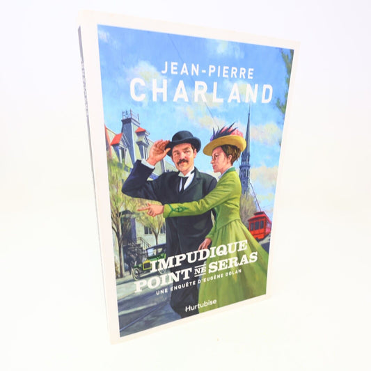 2019 Impudique Point ne Seras Jean-Pierre Charland Une Enquête d'Eugène Dolan PB