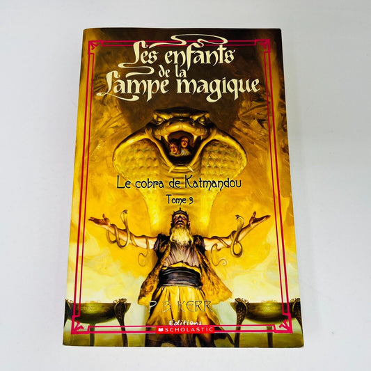 Les Enfants de la Lampe Magique #3 Le Roi Cobra de Katmandou de PB Kerr Français