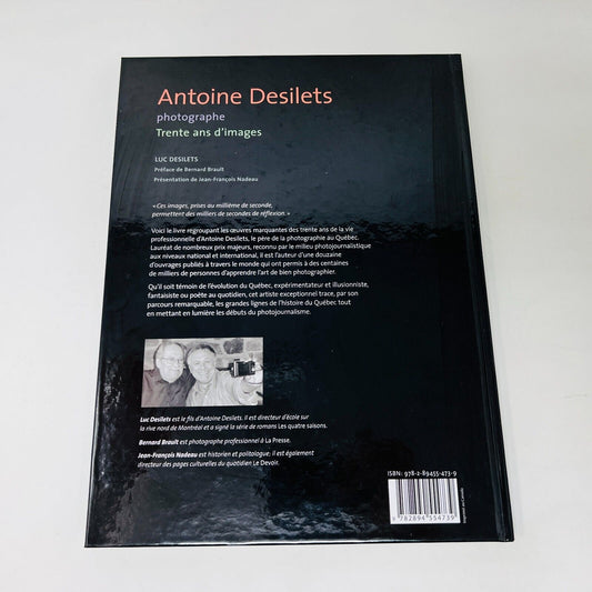 2011 Livre Signé Antoine Desilets Photographe Trente Ans d'Images Luc Désilets