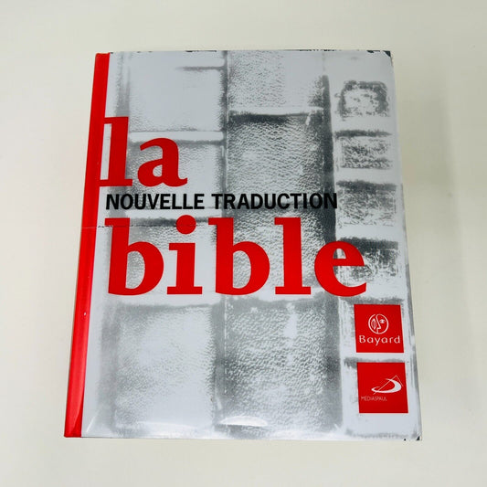 2001 La Bible Nouvelle Traduction Bayard/Médiaspaul en Français/French Hardcover