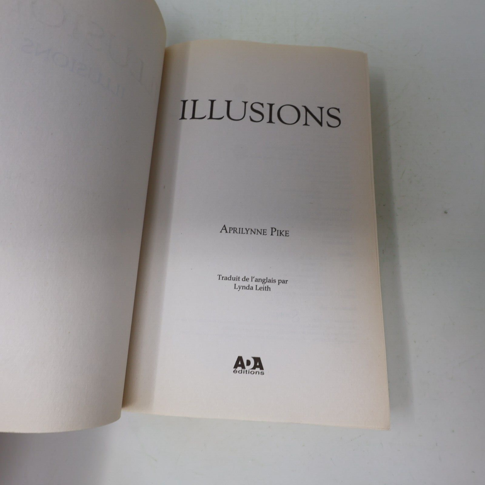 2011 Illusions Aprilynne Pike Jeunesse Ados Fantastique Laurel #3 Ada Français