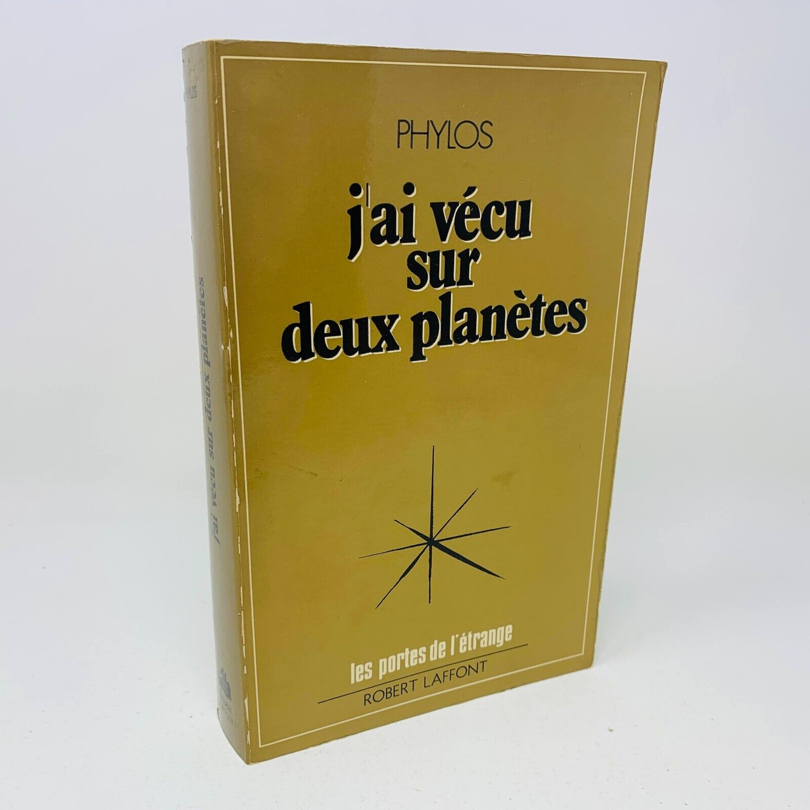 1979 J'ai Vécu sur Deux Planètes Les Portes de l'Étrange Phylos Robert Laffont