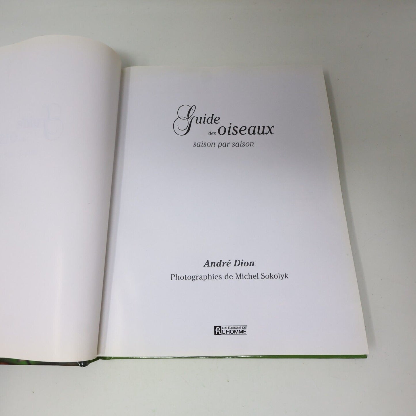 1995 Guide des Oiseaux Saison par Saison André P. Dion Michel Sokolyk Animaux HC
