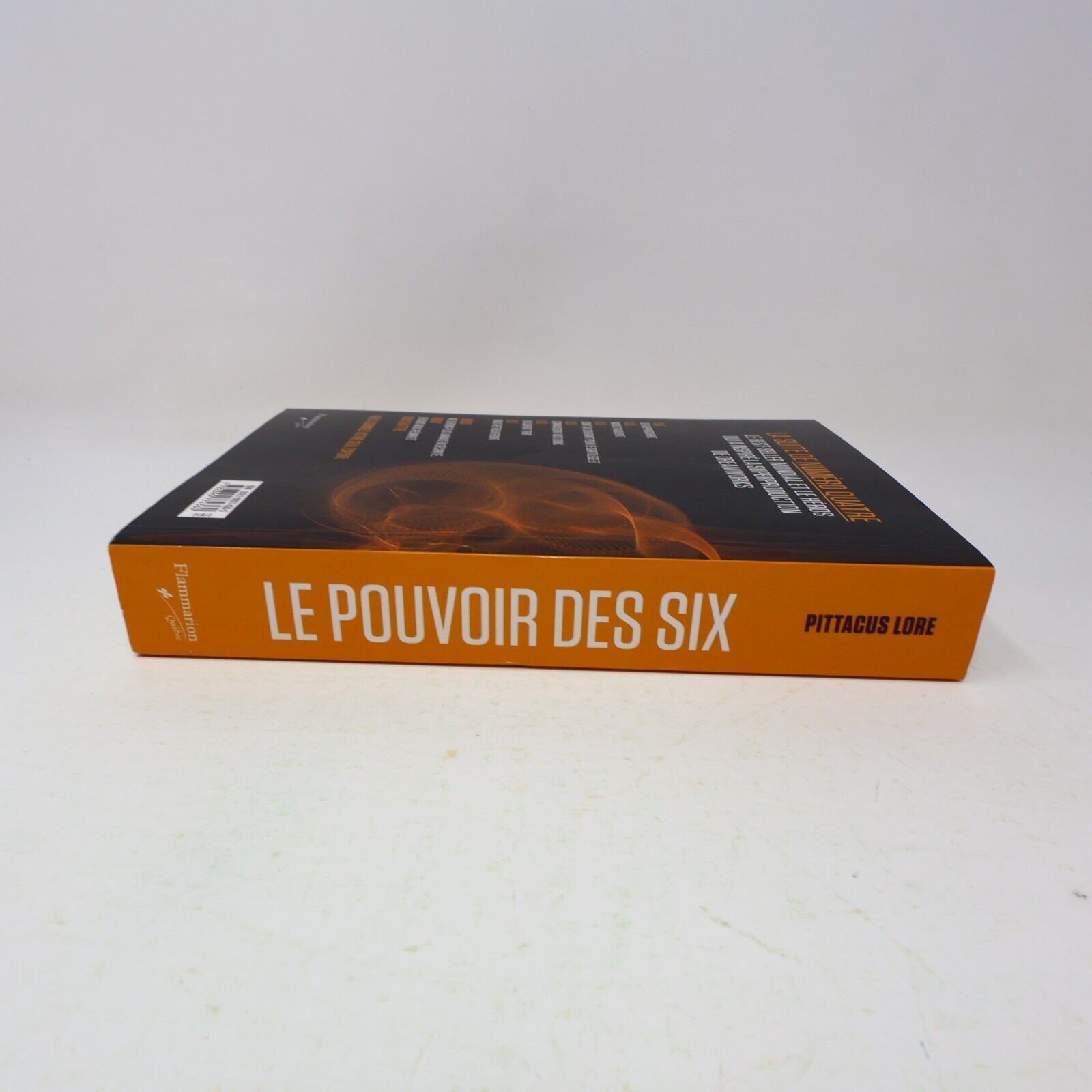 2012 Le Pouvoir des Six Pittacus Lore Jeunes Adultes Science-Fiction Flammarion