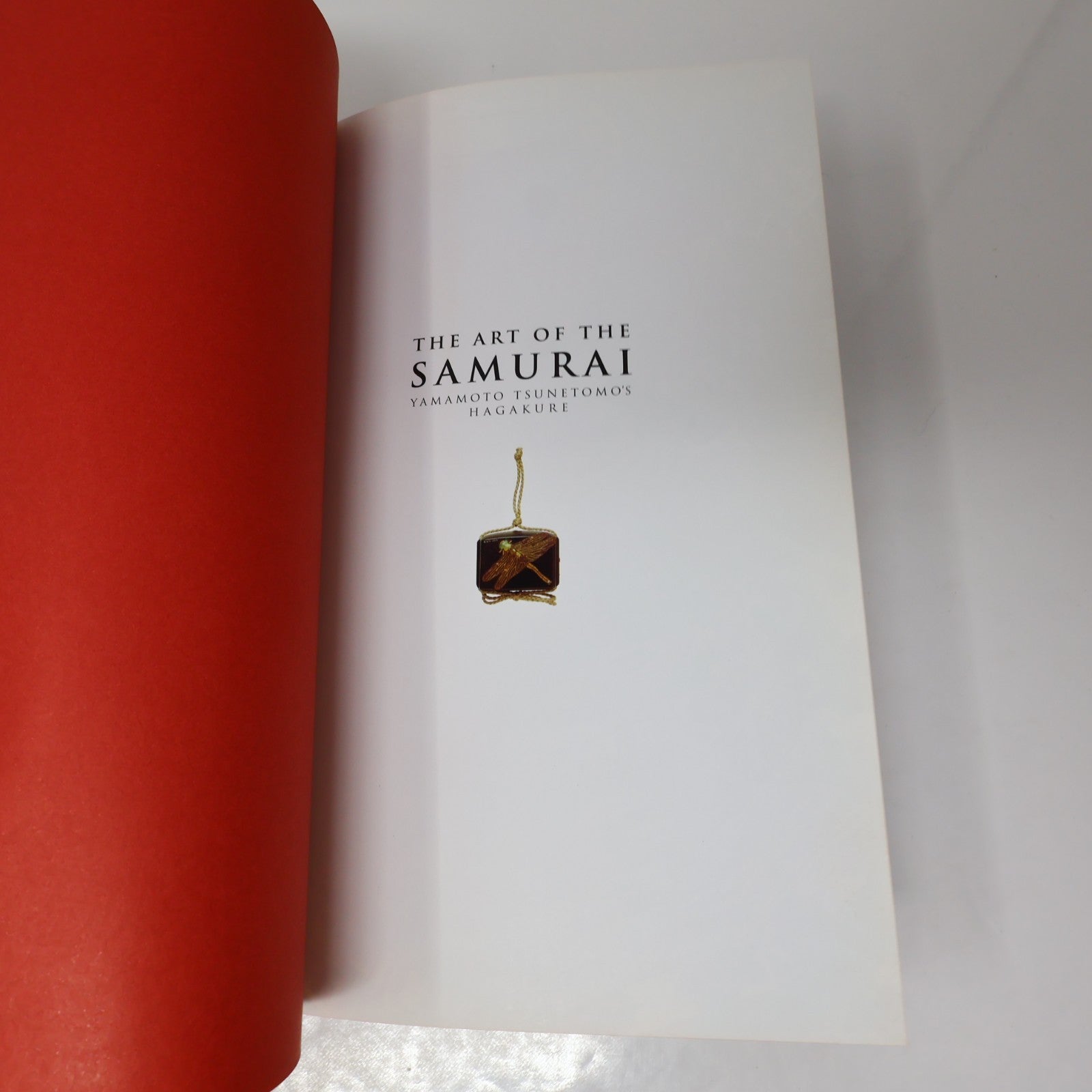 The Art of the Samurai Yamamoto Tsunetomo Duncan Baird 2008 HC History Hardcover