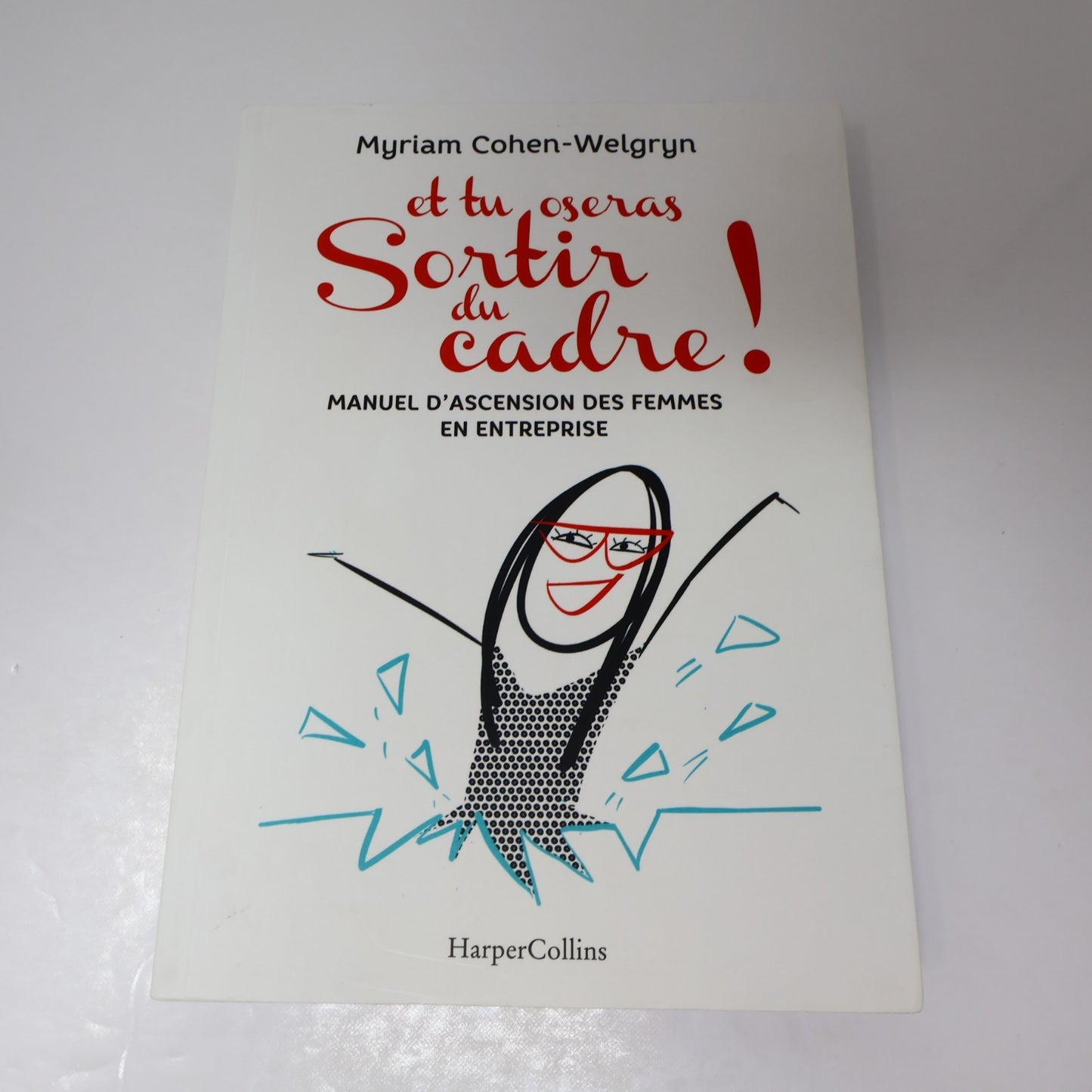 Les 7 Clés du Leadership Féminin/Et tu Oseras Sortir du Cadre Lot 2 Livres PB
