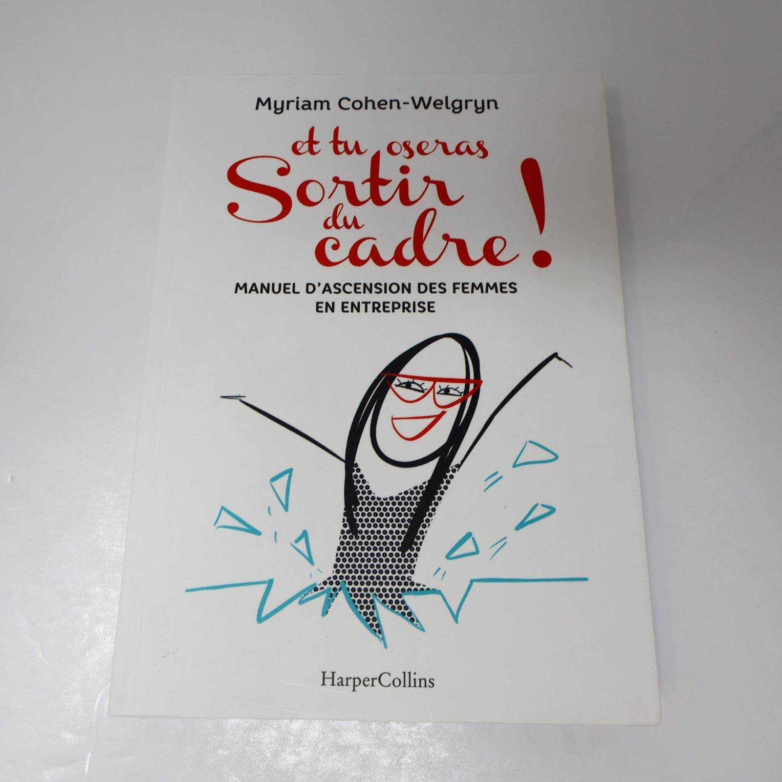 Les 7 Clés du Leadership Féminin/Et tu Oseras Sortir du Cadre Lot 2 Livres PB