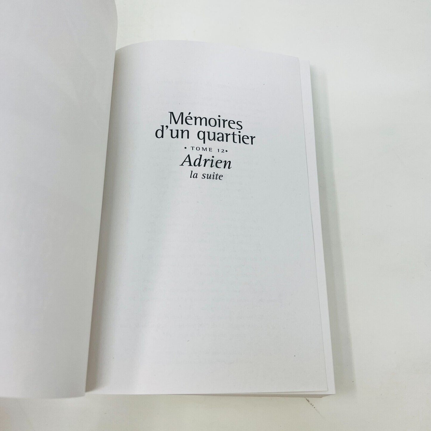 Mémoire d'un Quartier Tomes 1 à 12 Série Complète de Louise Tremblay-D'Essiambre