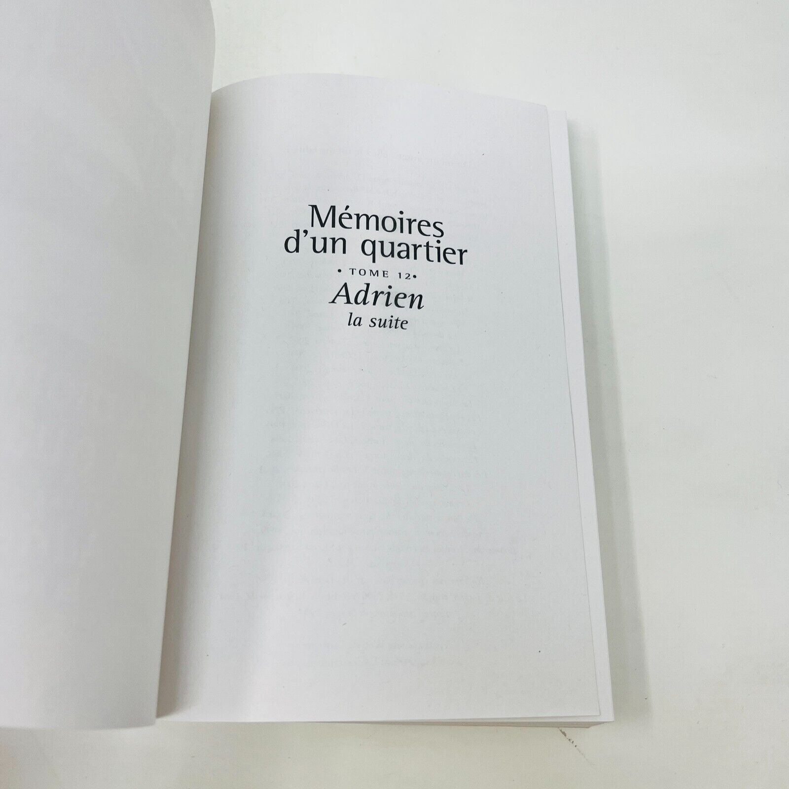Mémoire d'un Quartier Tomes 1 à 12 Série Complète de Louise Tremblay-D'Essiambre