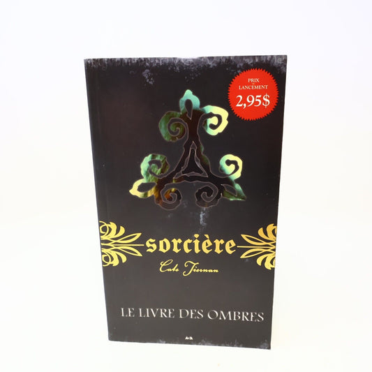 2010 Le Livre des Ombres Cate Tiernan Sorcière #1 Sweep Ada Français Paperback